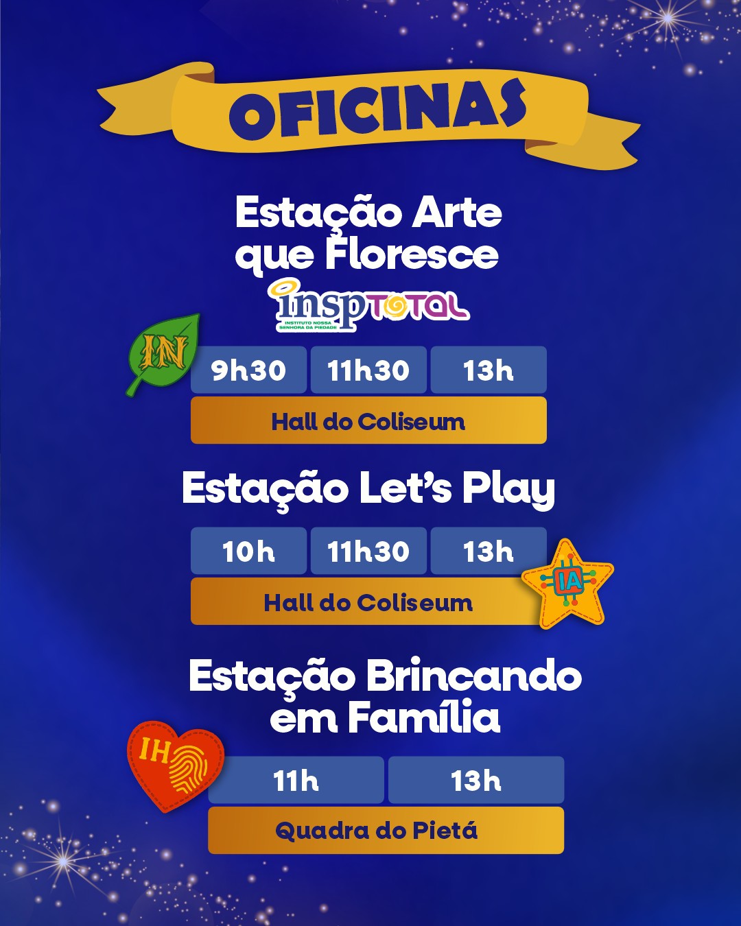 🎉 Festa da Família INSP
📅 Sábado, 12 de setembro, será um dia para celebrar a união, a alegria e os laços que tornam a nossa família INSP tão especial. 💙✨
Além de muita convivência, diversão e momentos em família, a programação contará com oficinas especiais para todos aproveitarem juntos!
🌼 Estação Arte que Floresce
📍 Hall do Coliseum
🕤 9h30 | 11h30 | 13h
🤖 Estação Let's Play
📍 Hall do Coliseum
🕙 10h | 11h30 | 13h
👨👩👧👦 Estação Brincando em Família
📍 Quadra do Pietá
🕚 11h | 13h
Será um dia de arte, brincadeiras, criatividade e convivência, preparado para estudantes e suas famílias viverem juntos momentos especiais. 🌟
💙 Família INSP: um lugar onde cada encontro floresce em memórias para a vida toda.
#FestaDaFamíliaINSP #INSPJacarepaguá #FamíliaINSP #INSPTotal #EducarÉSeEncantarComAVida